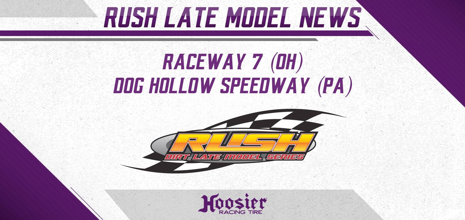 Hoosier and RUSH Late Models Welcome Raceway 7 and Dog Hollow